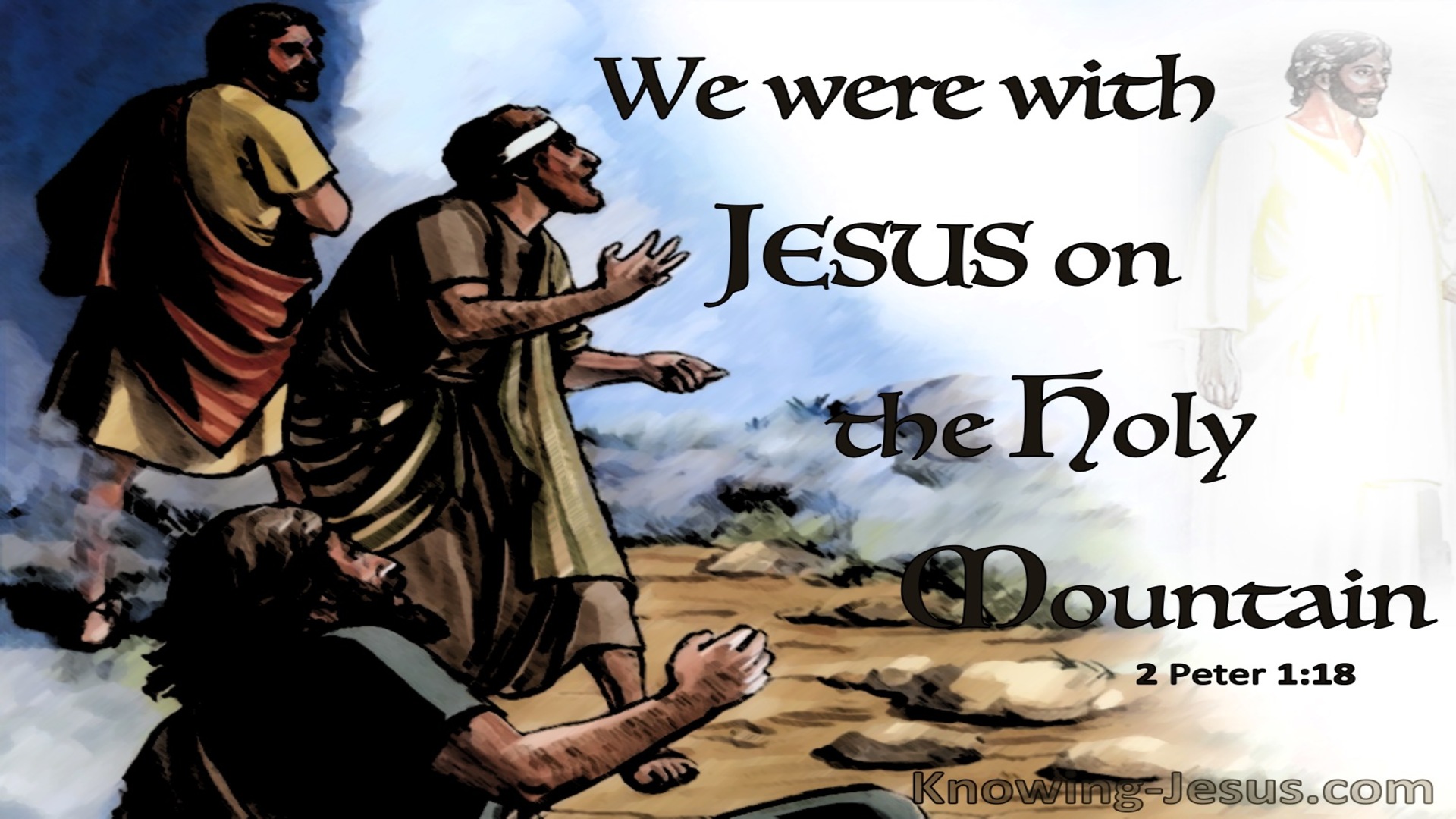 2 Peter 1:18 We Were WIth Jesus On The Holy Mountain (brown)